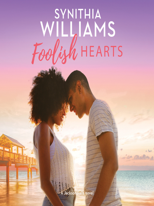 Title details for Foolish Hearts by Synithia Williams - Available